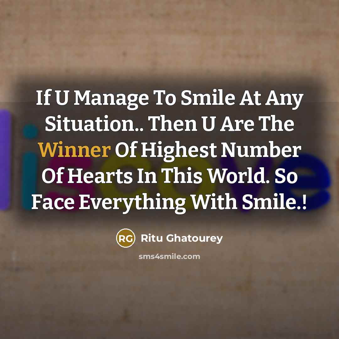 “If U Manage To Smile At Any Situation.. Then U…” quote by Ritu Ghatourey