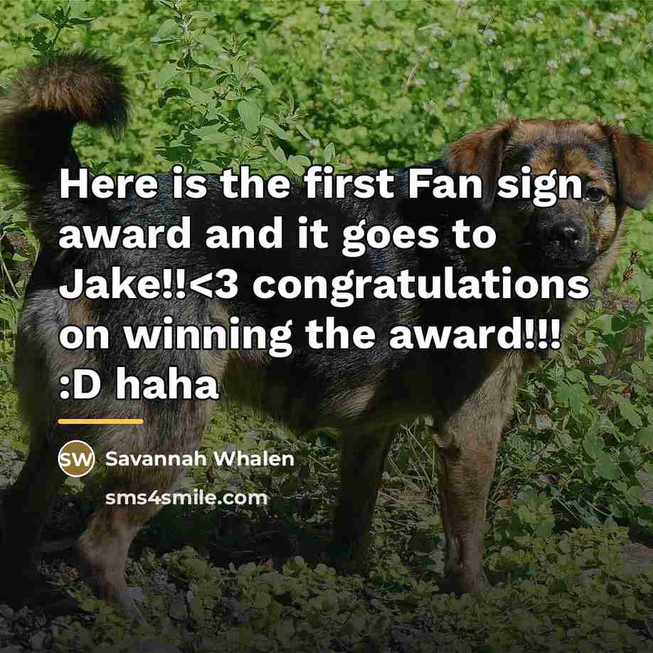 “Here is the first Fan sign award and it goes…” quote by Savannah Whalen