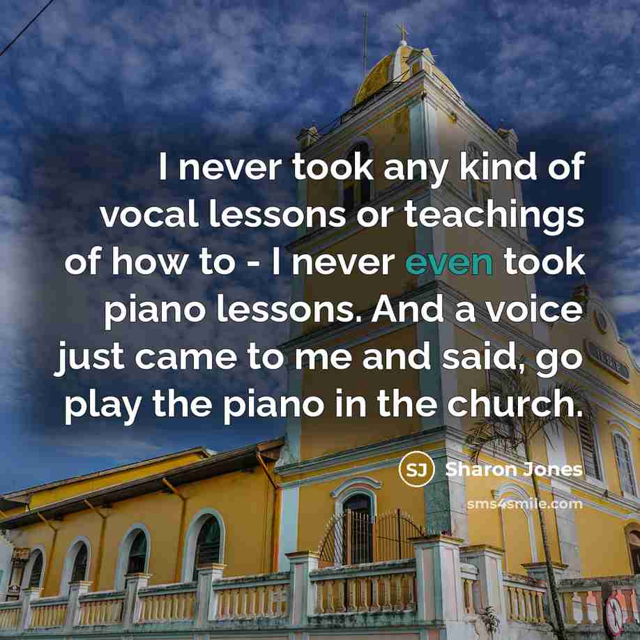 “I never took any kind of vocal lessons or teachings…” quote by Sharon Jones