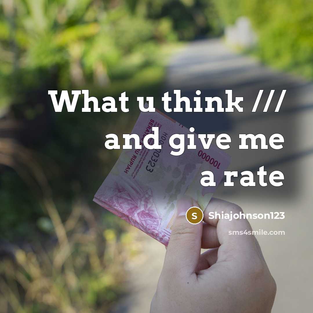 “What u think /// and give me a rate…” quote by Shiajohnson123