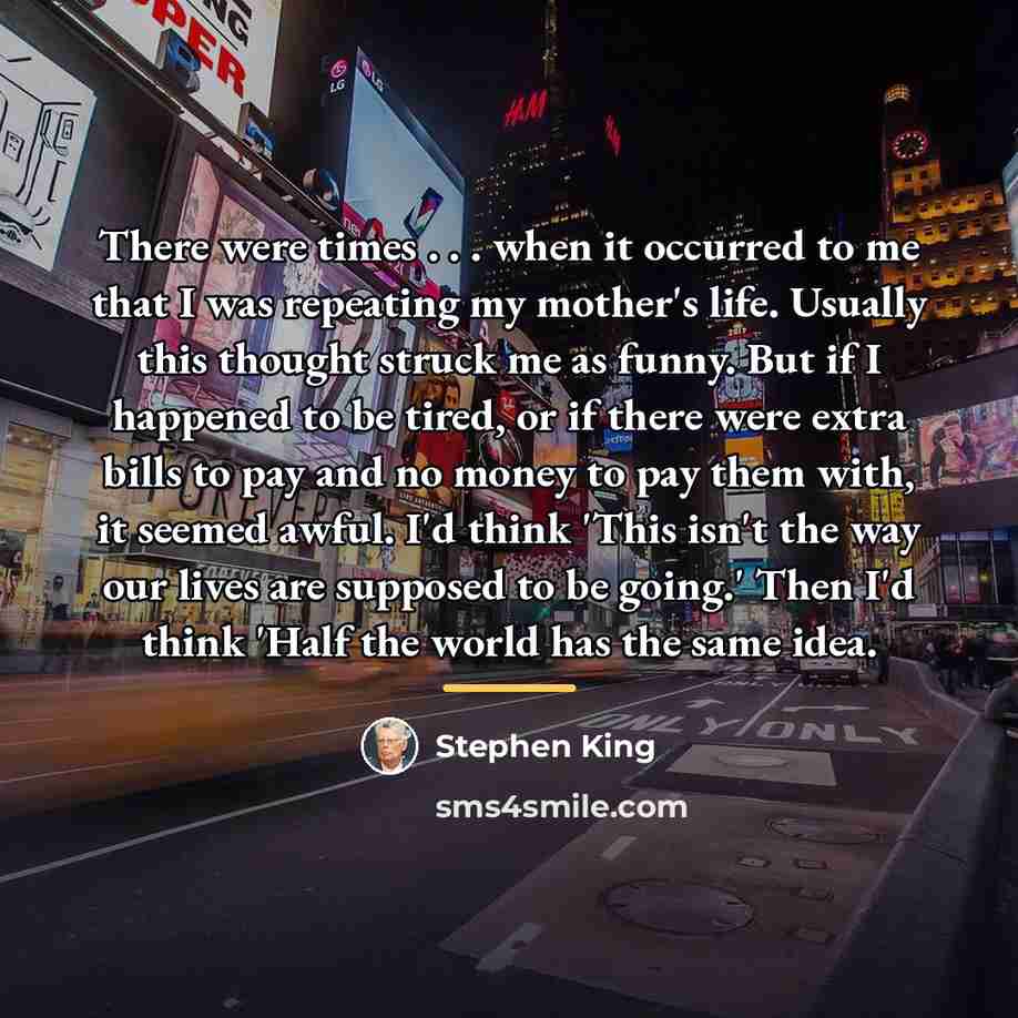 “There were times . . . when it occurred to…” quote by Stephen King