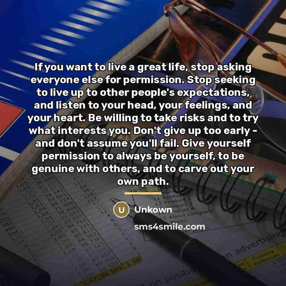 “If you want to live a great life, stop asking…” quote by Unkown