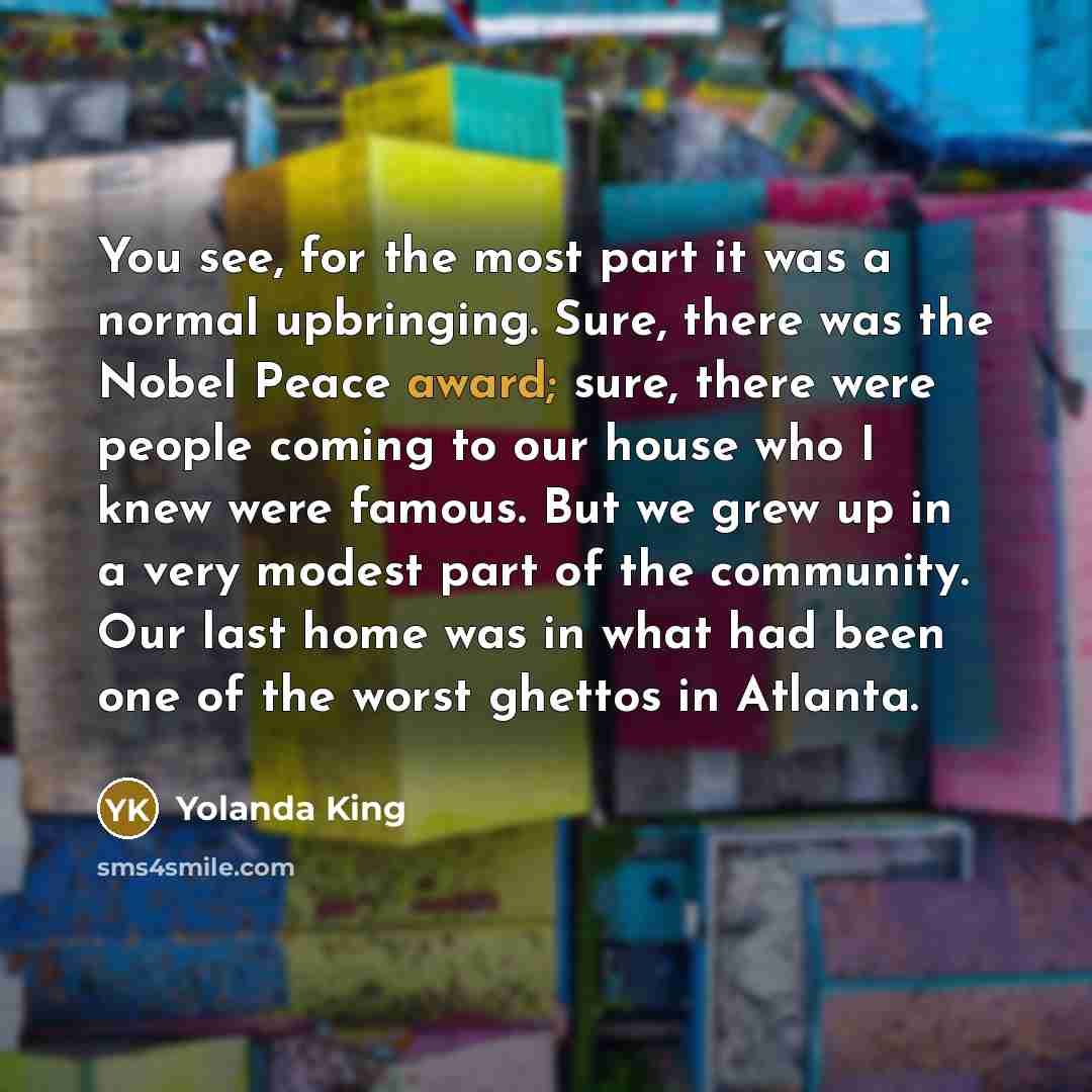 “You see, for the most part it was a normal…” quote by Yolanda King