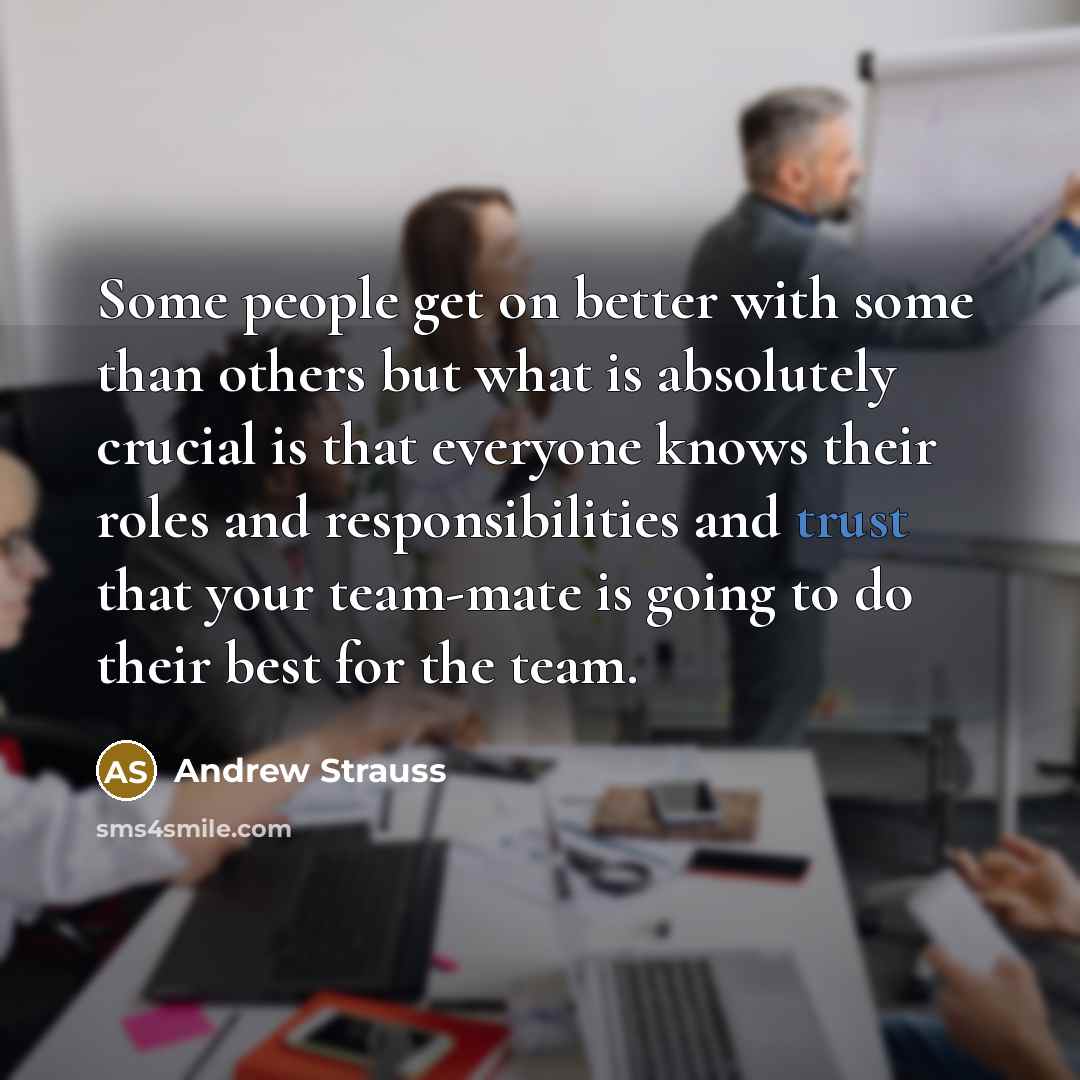 “Some people get on better with some than others but…” quote by Andrew Strauss