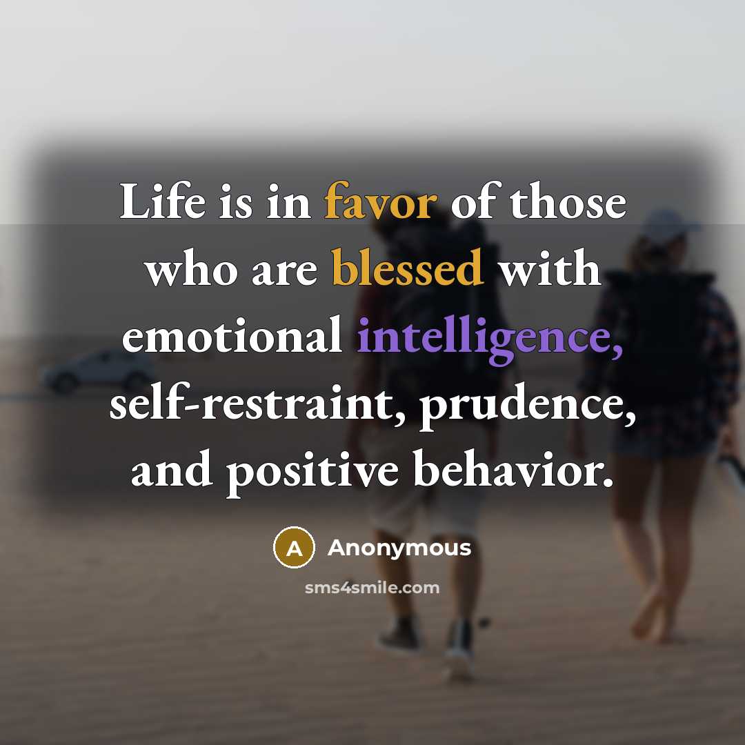 “Life is in favor of those who are blessed with…” quote by Anonymous