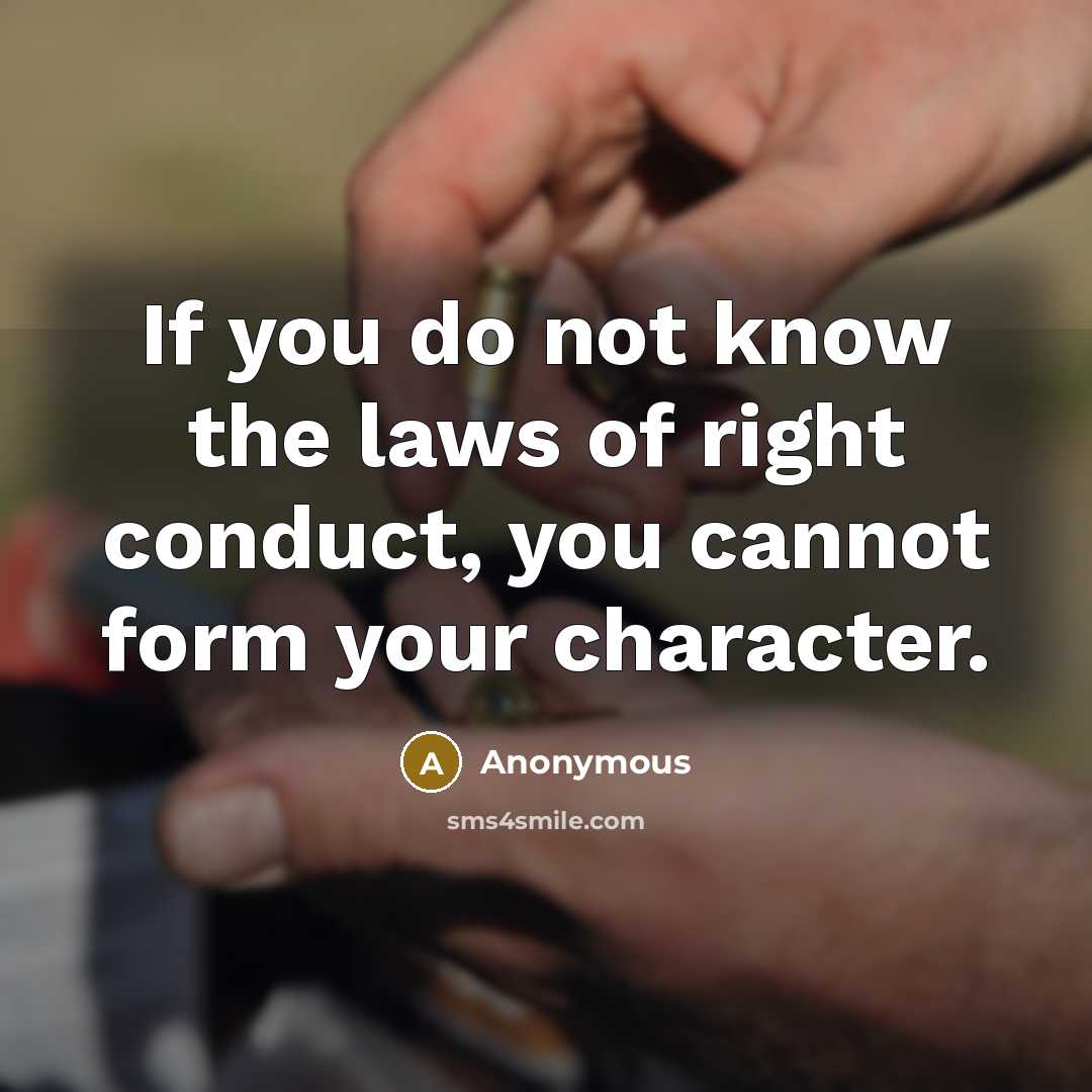 “If you do not know the laws of right conduct,…” quote by Anonymous