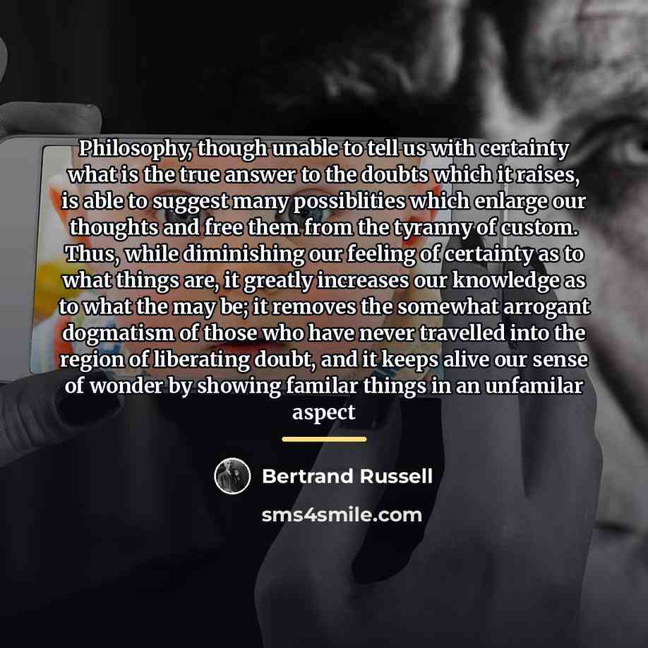 “Philosophy, though unable to tell us with certainty what is…” quote by Bertrand Russell