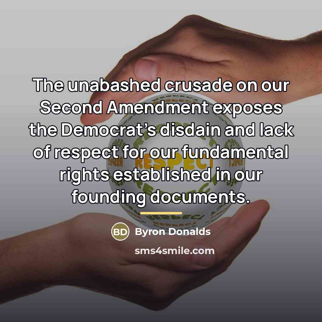 “The unabashed crusade on our Second Amendment exposes the Democrat's…” quote by Byron Donalds