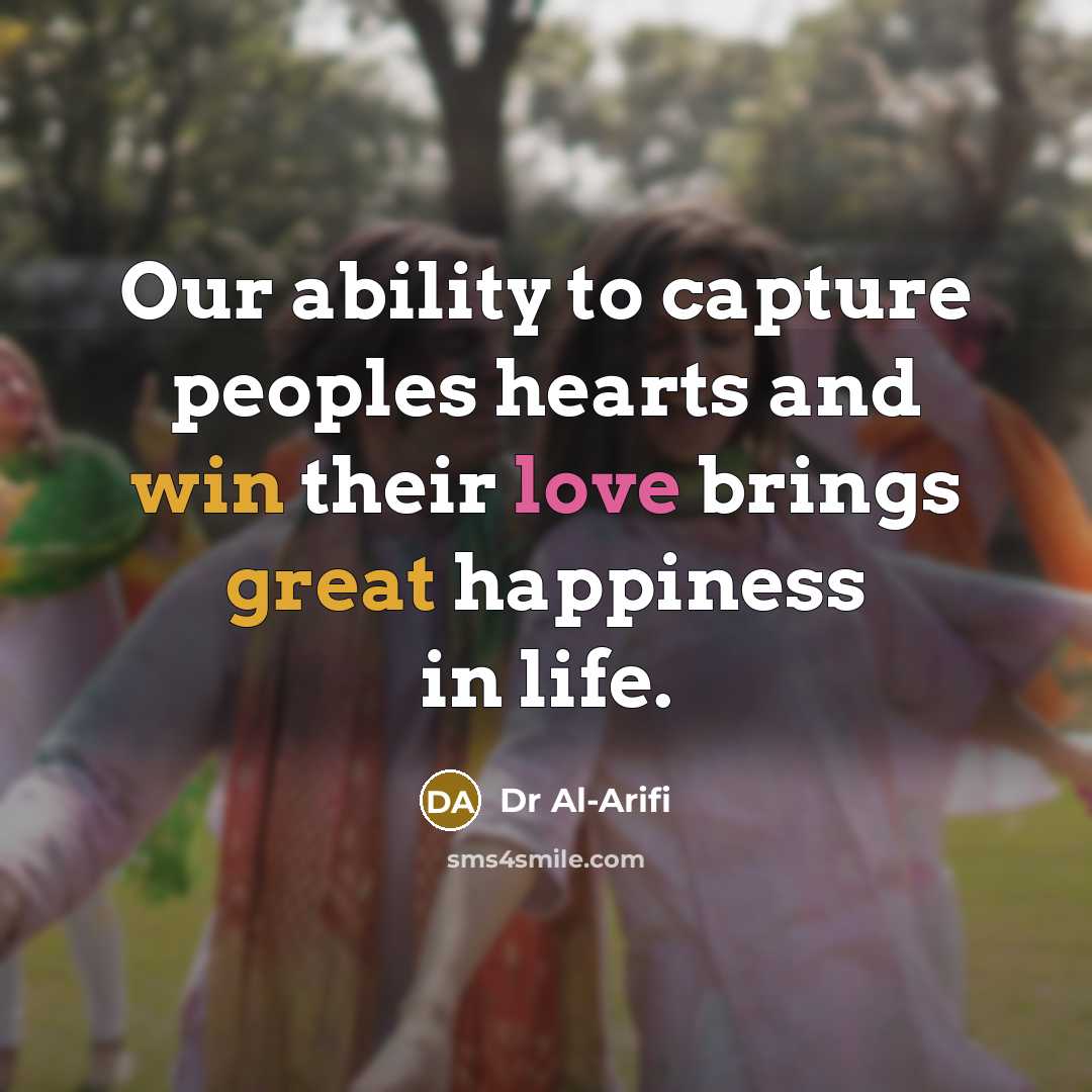 “Our ability to capture peoples hearts and win their love…” quote by Dr Al-Arifi