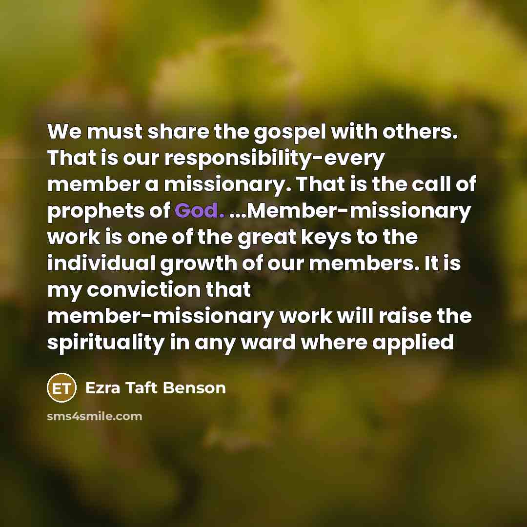 “We must share the gospel with others. That is our…” quote by Ezra Taft Benson