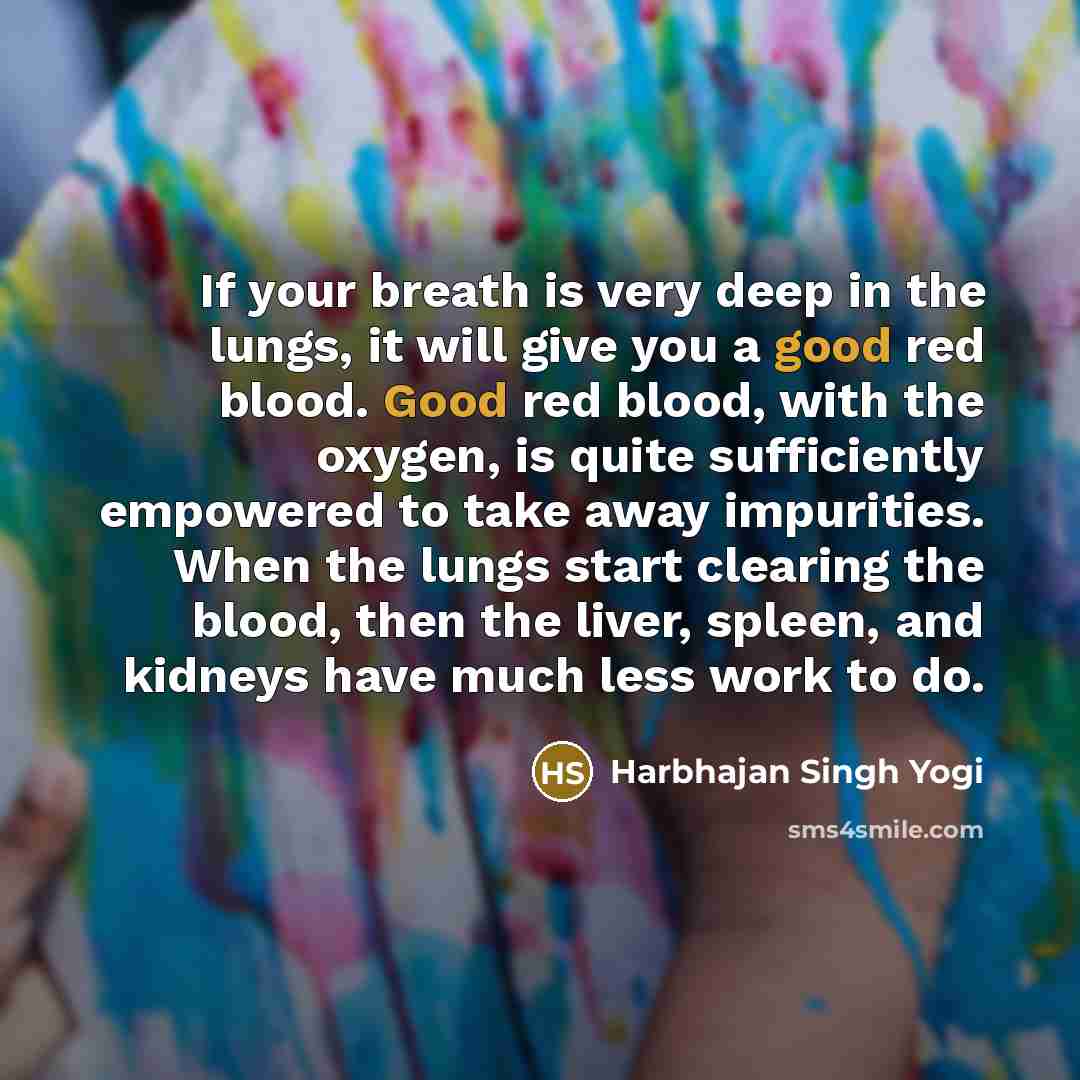 “If your breath is very deep in the lungs, it…” quote by Harbhajan Singh Yogi
