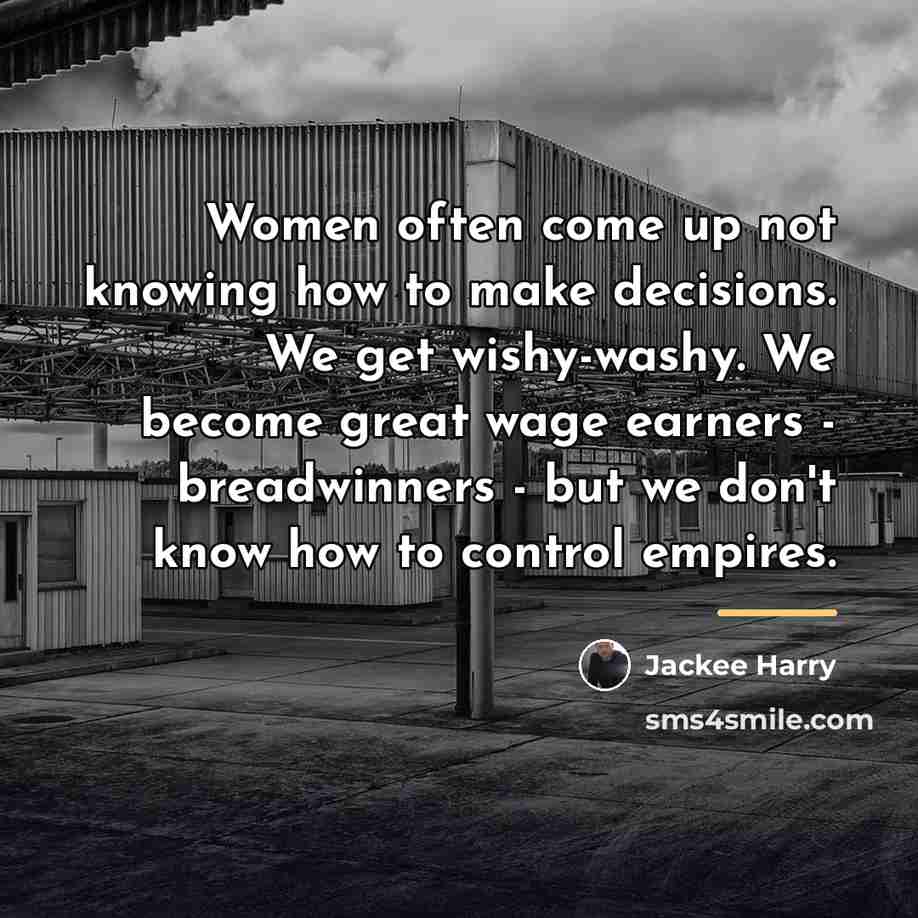 “Women often come up not knowing how to make decisions.…” quote by Jackee Harry