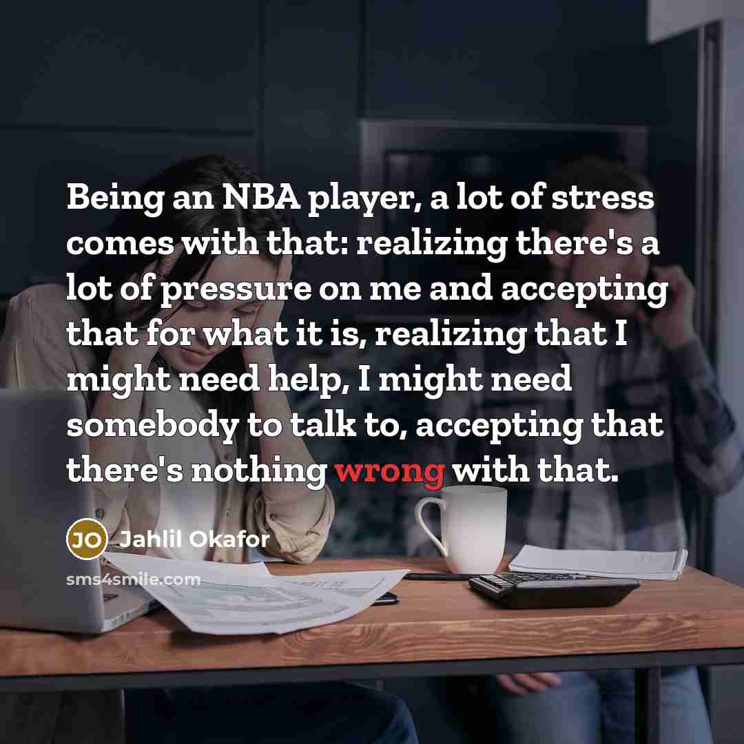 “Being an NBA player, a lot of stress comes with…” quote by Jahlil Okafor