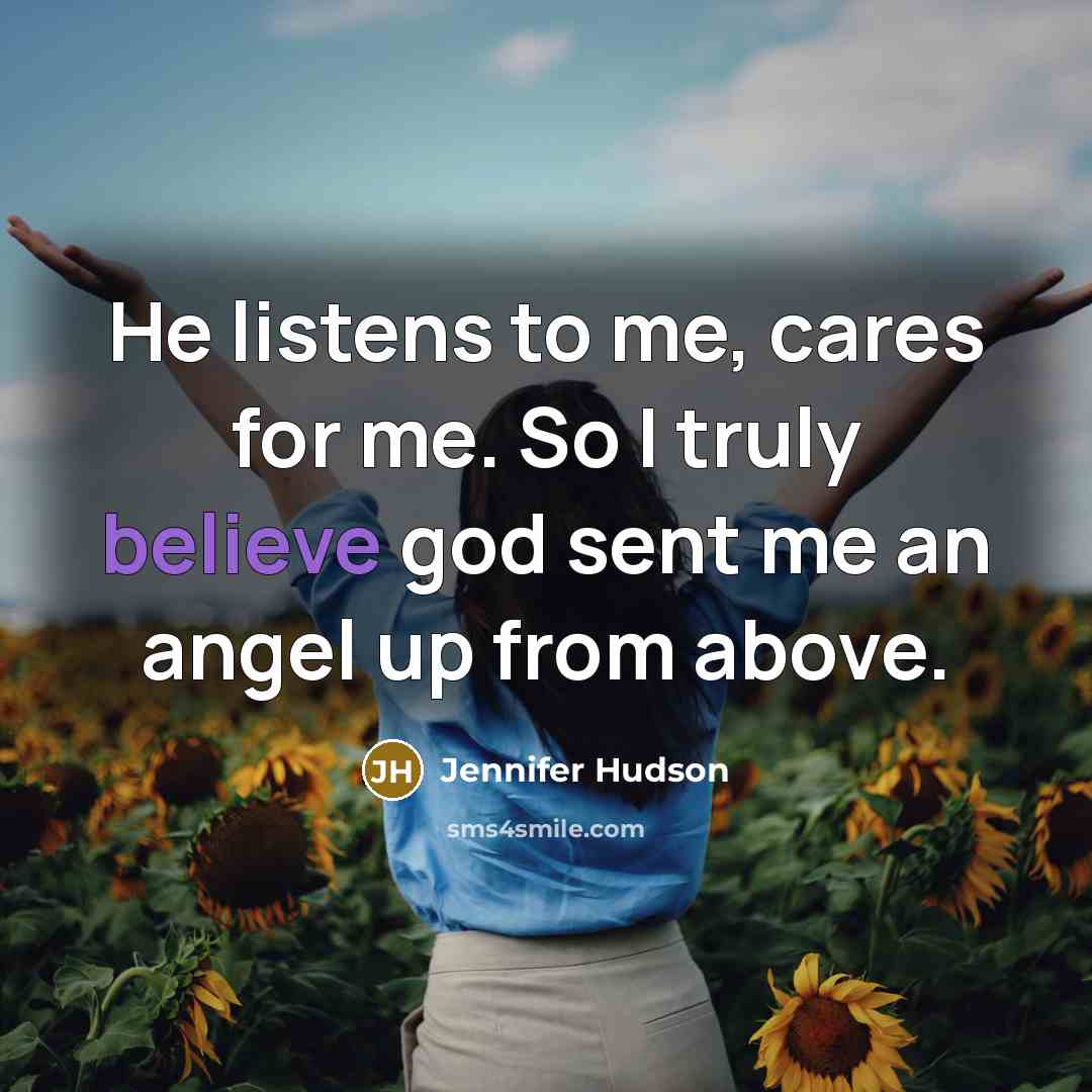 “He listens to me, cares for me. So I truly…” quote by Jennifer Hudson