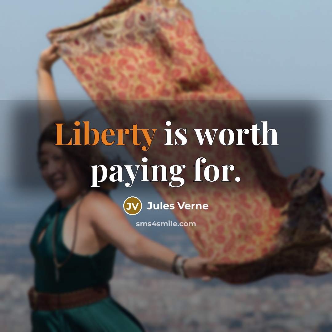 “Liberty is worth paying for.…” quote by Jules Verne