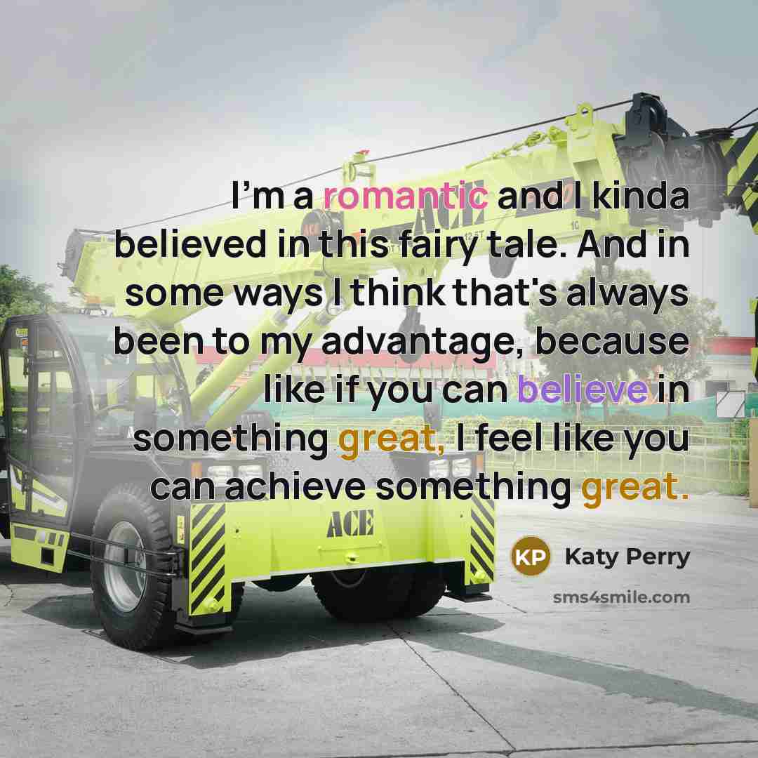 “I'm a romantic and I kinda believed in this fairy…” quote by Katy Perry