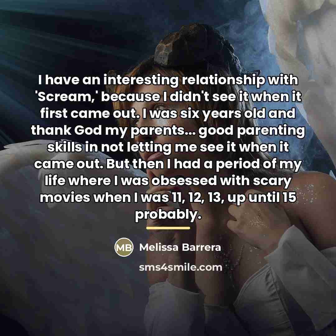 “I have an interesting relationship with 'Scream,' because I didn't…” quote by Melissa Barrera