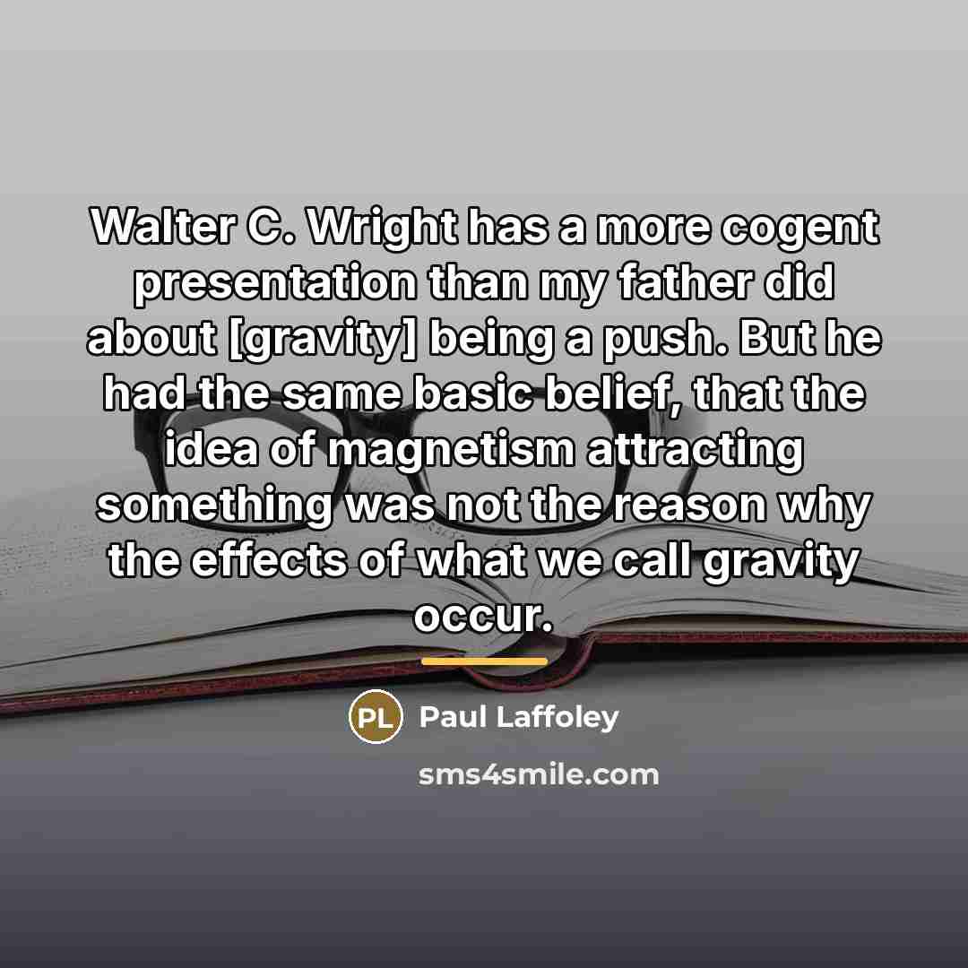 “Walter C. Wright has a more cogent presentation than my…” quote by Paul Laffoley