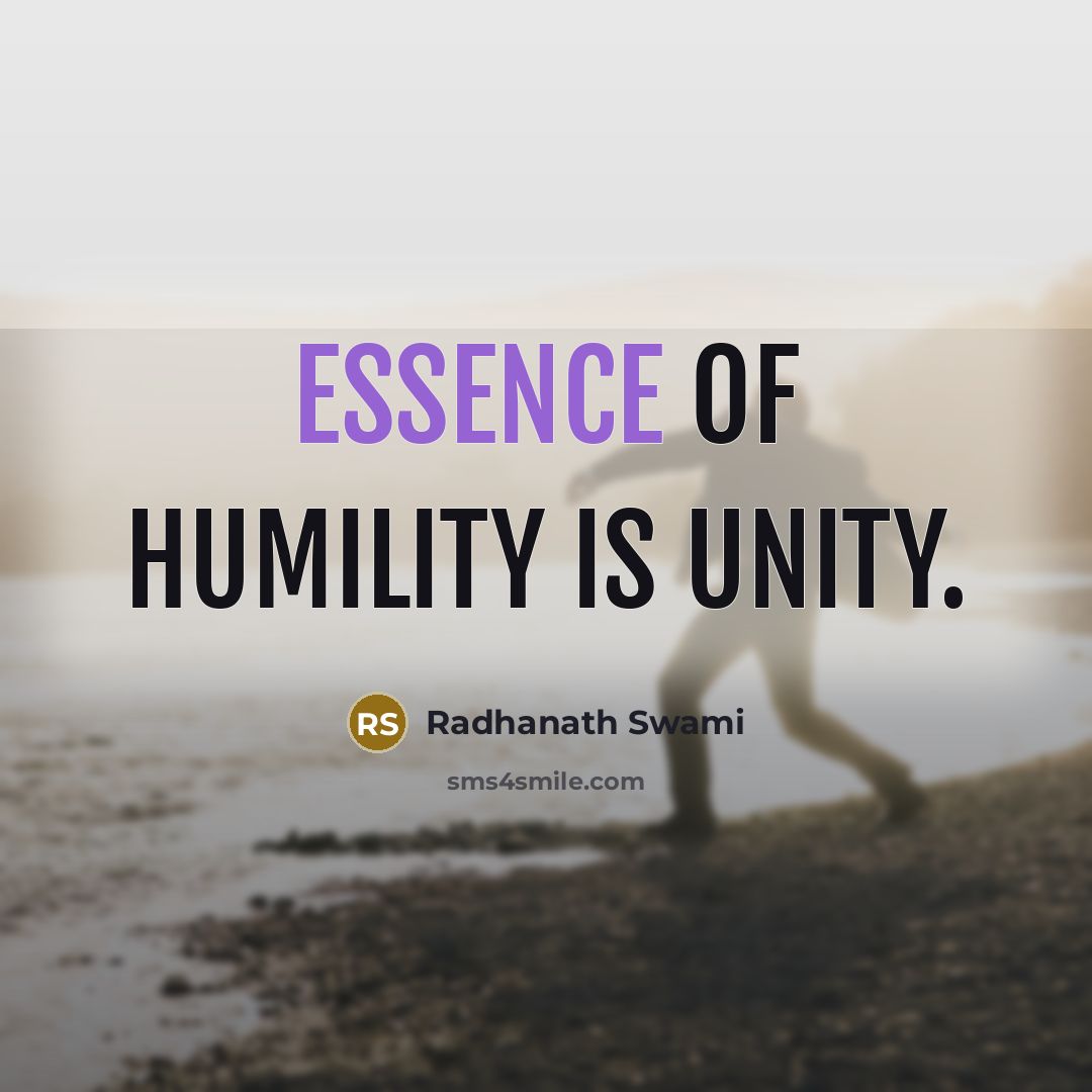 “Essence of humility is unity.…” quote by Radhanath Swami
