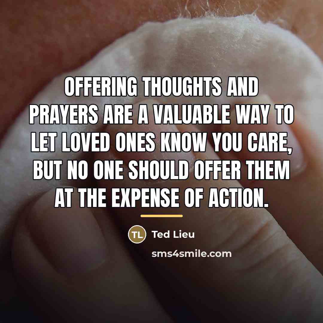 “Offering thoughts and prayers are a valuable way to let…” quote by Ted Lieu