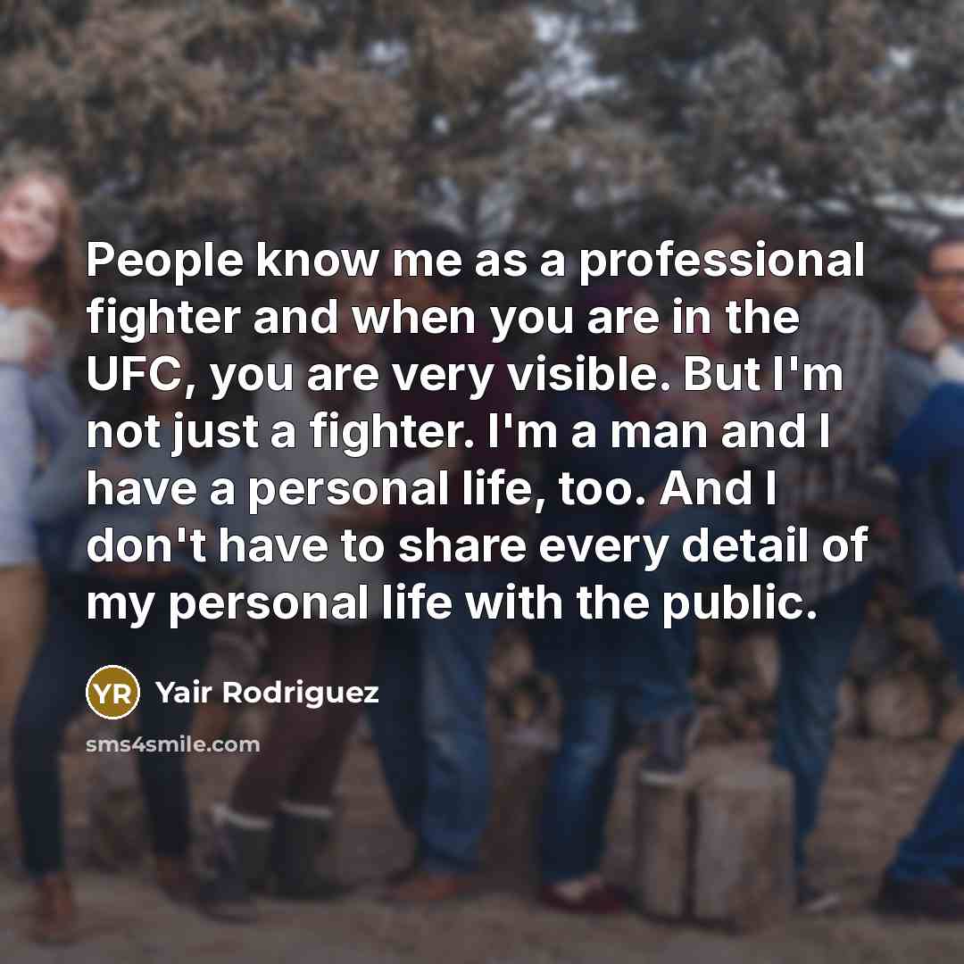 “People know me as a professional fighter and when you…” quote by Yair Rodriguez