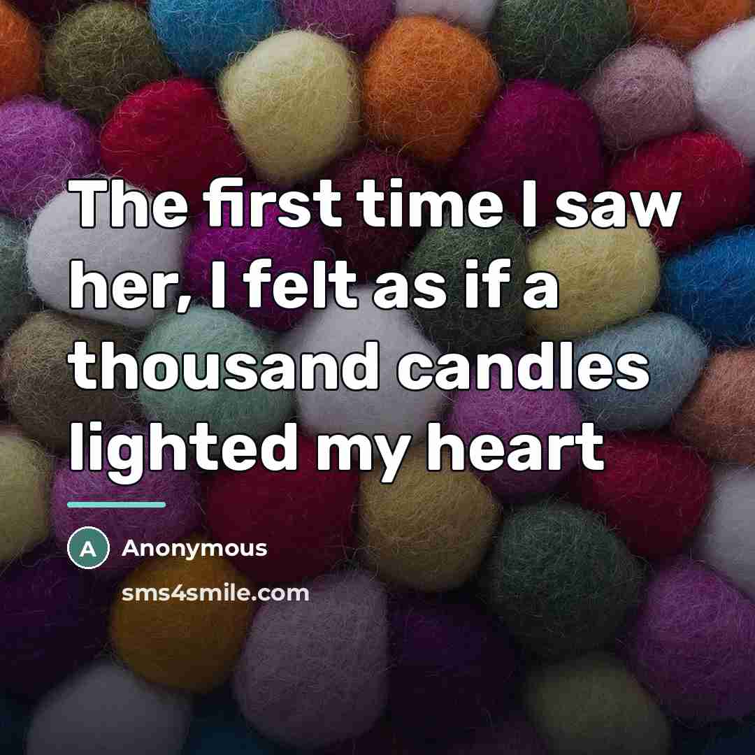 “The first time I saw her, I felt as if…” quote by Anonymous