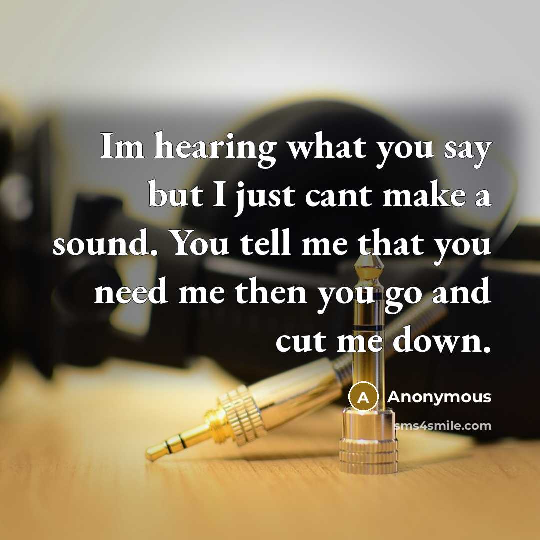 “Im hearing what you say but I just cant make…” quote by Anonymous