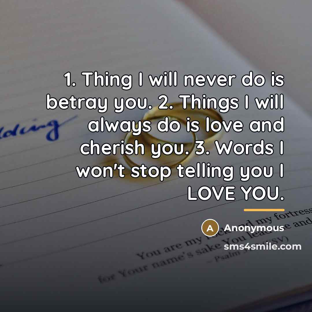 “1. Thing I will never do is betray you. 2.…” quote by Anonymous
