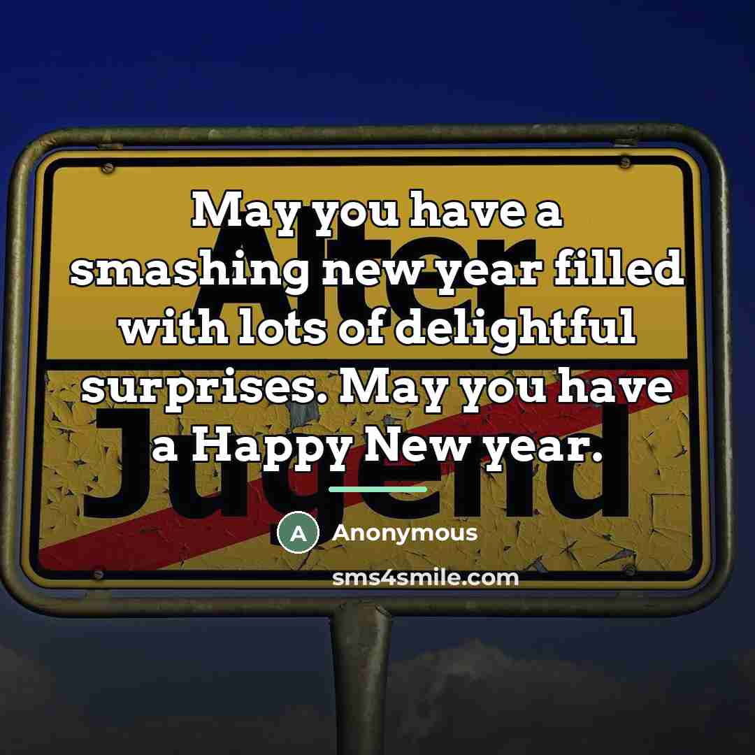 “May you have a smashing new year filled with lots…” quote by Anonymous