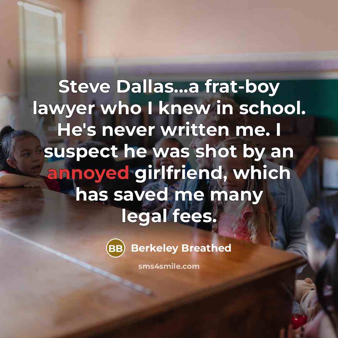 “Steve Dallas...a frat-boy lawyer who I knew in school. He's…” quote by Berkeley Breathed