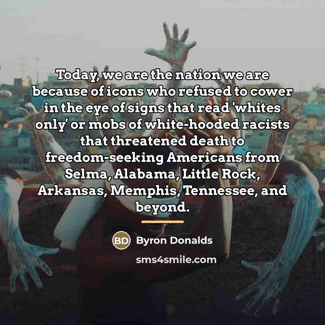 “Today, we are the nation we are because of icons…” quote by Byron Donalds