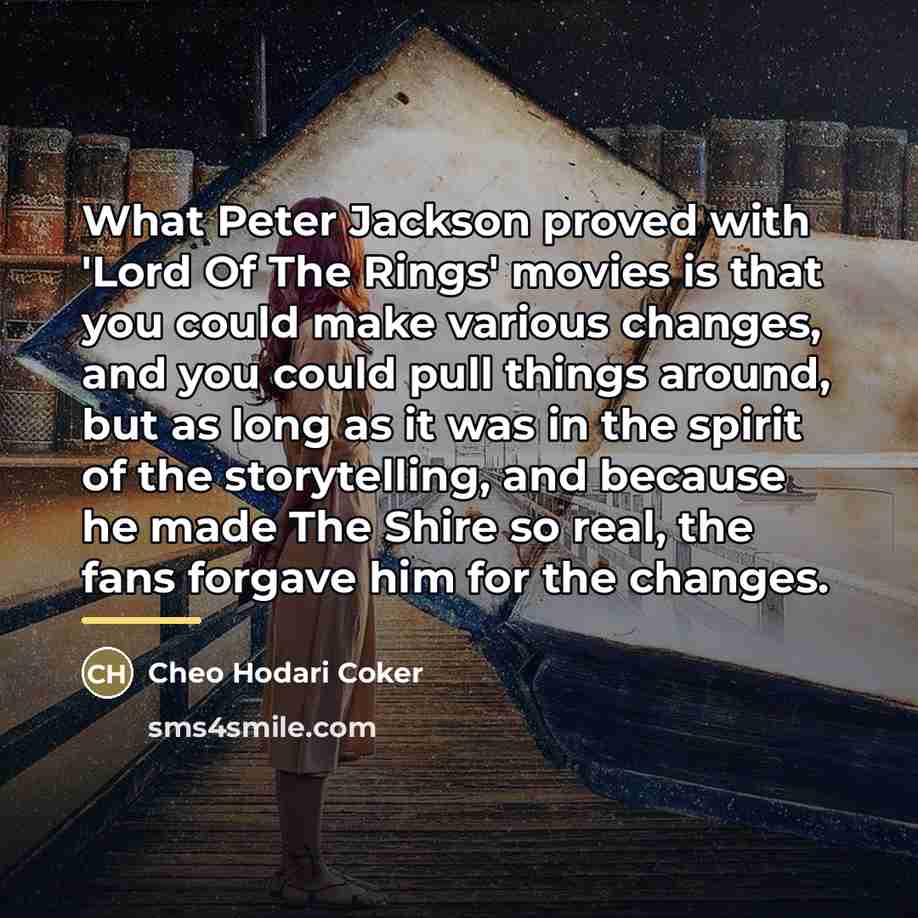 “What Peter Jackson proved with 'Lord Of The Rings' movies…” quote by Cheo Hodari Coker