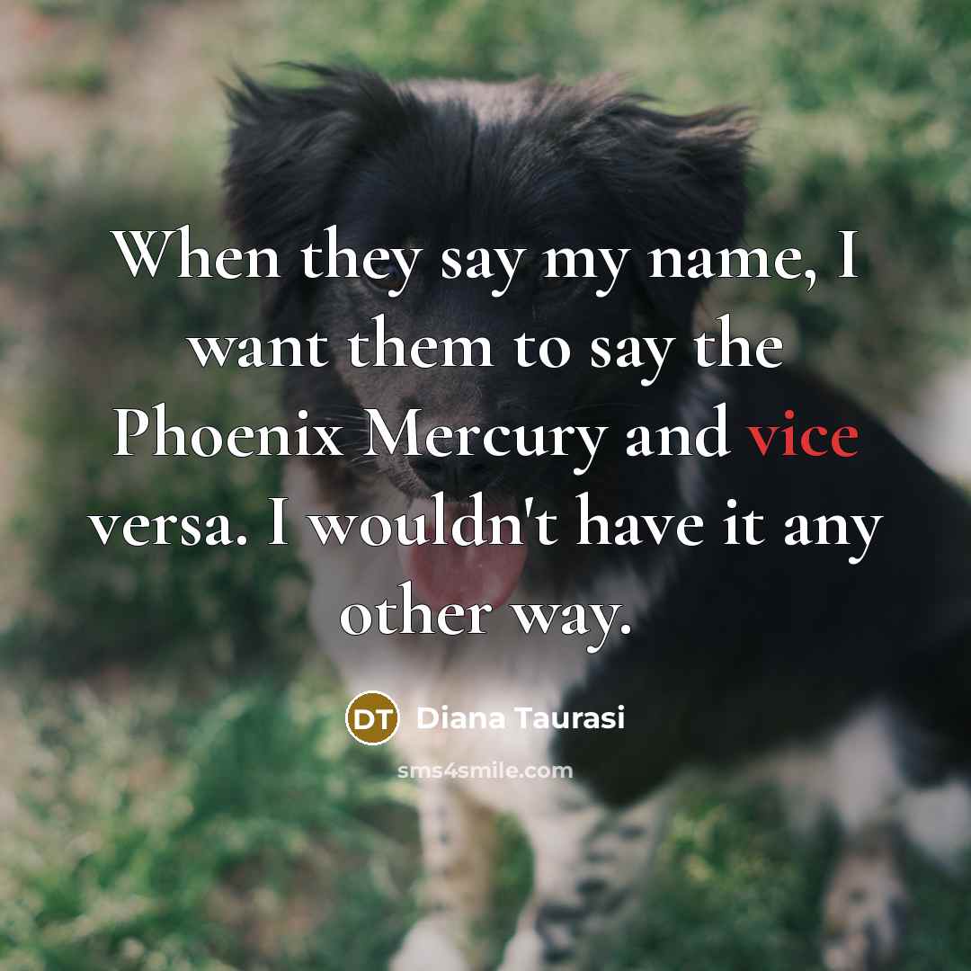 “When they say my name, I want them to say…” quote by Diana Taurasi