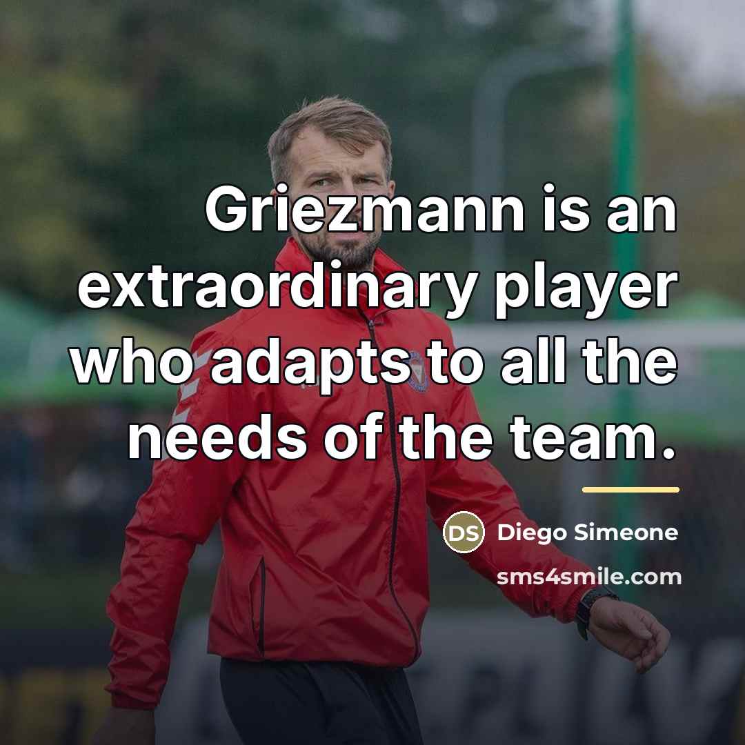 “Griezmann is an extraordinary player who adapts to all the…” quote by Diego Simeone