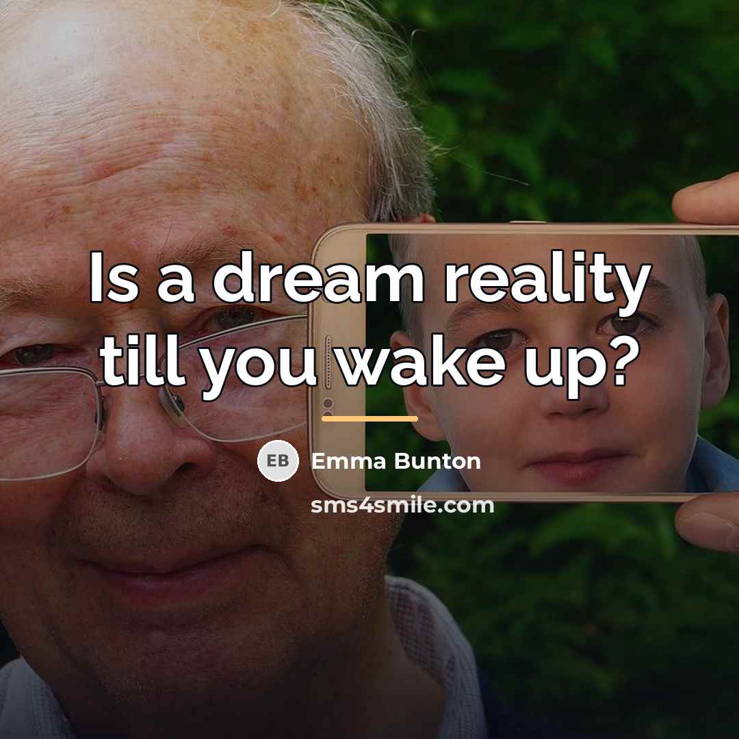 “Is a dream reality till you wake up?…” quote by Emma Bunton
