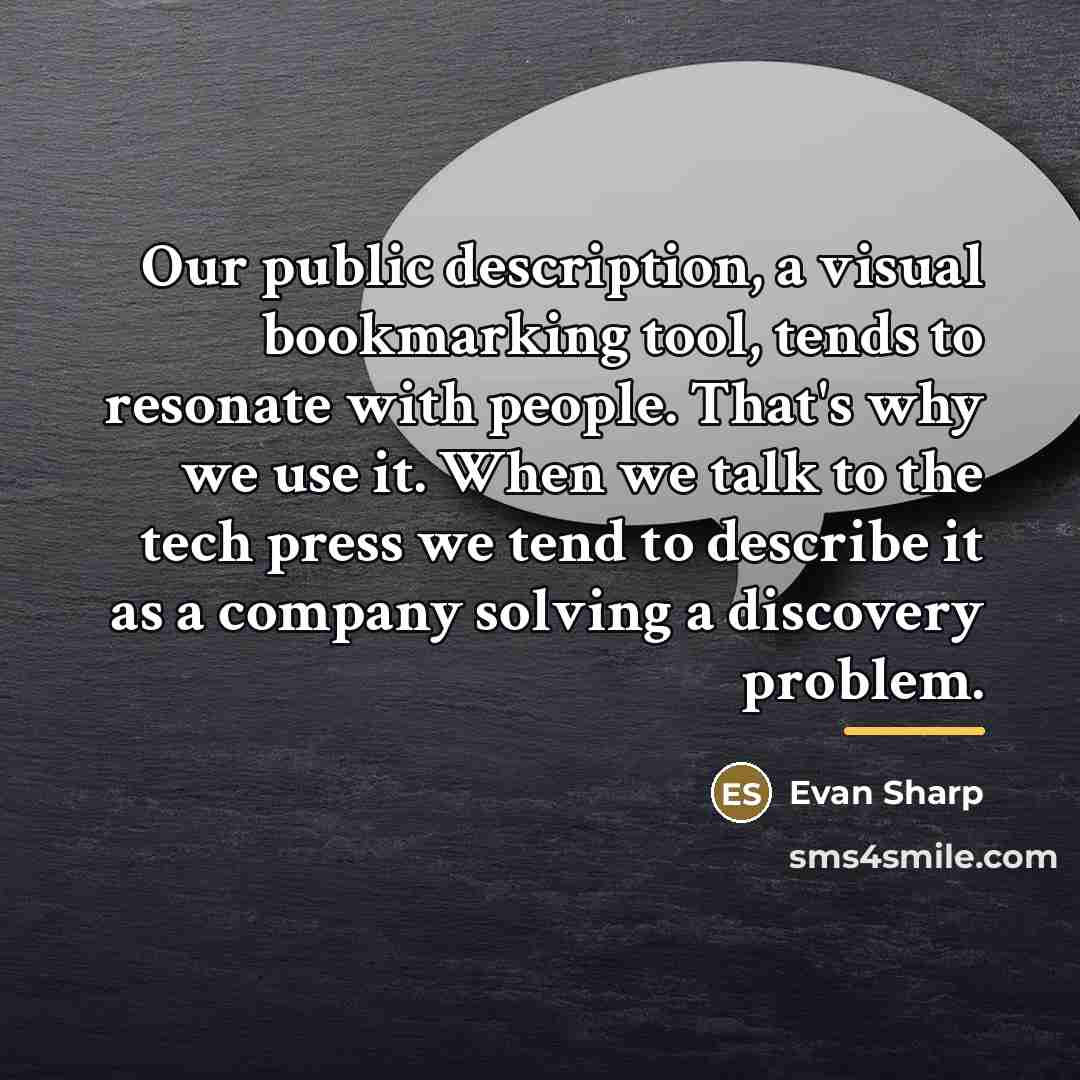“Our public description, a visual bookmarking tool, tends to resonate…” quote by Evan Sharp