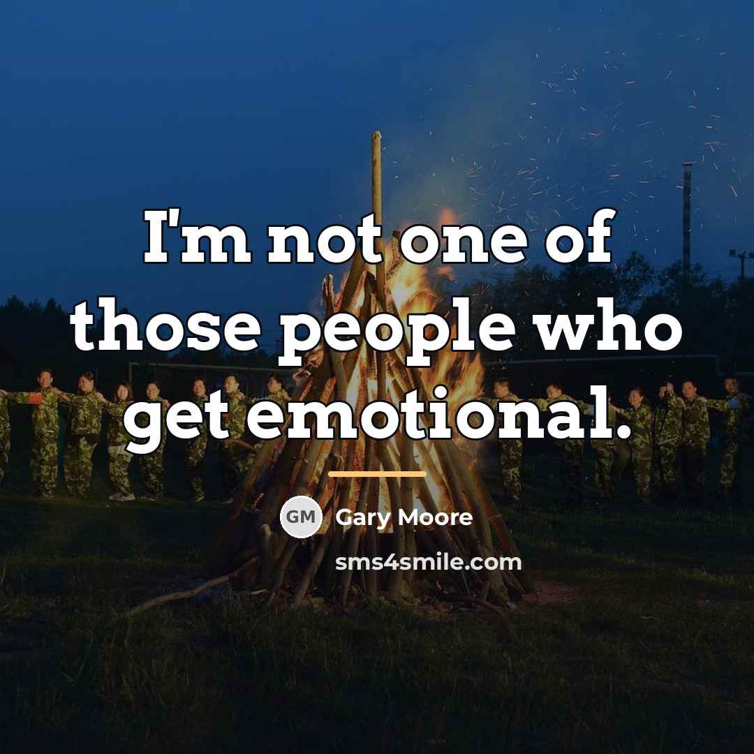 “I'm not one of those people who get emotional.…” quote by Gary Moore