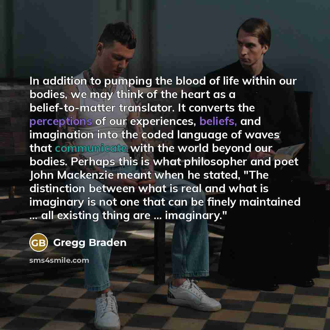 “In addition to pumping the blood of life within our…” quote by Gregg Braden