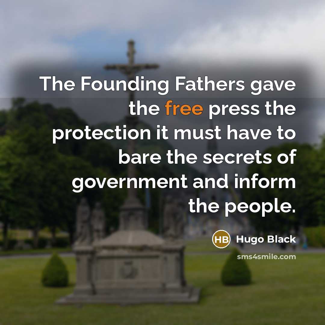“The Founding Fathers gave the free press the protection it…” quote by Hugo Black