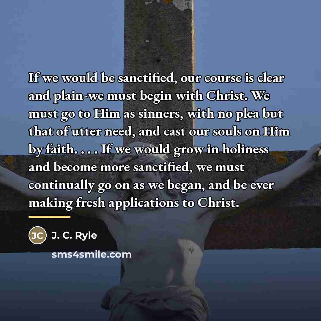 “If we would be sanctified, our course is clear and…” quote by J. C. Ryle