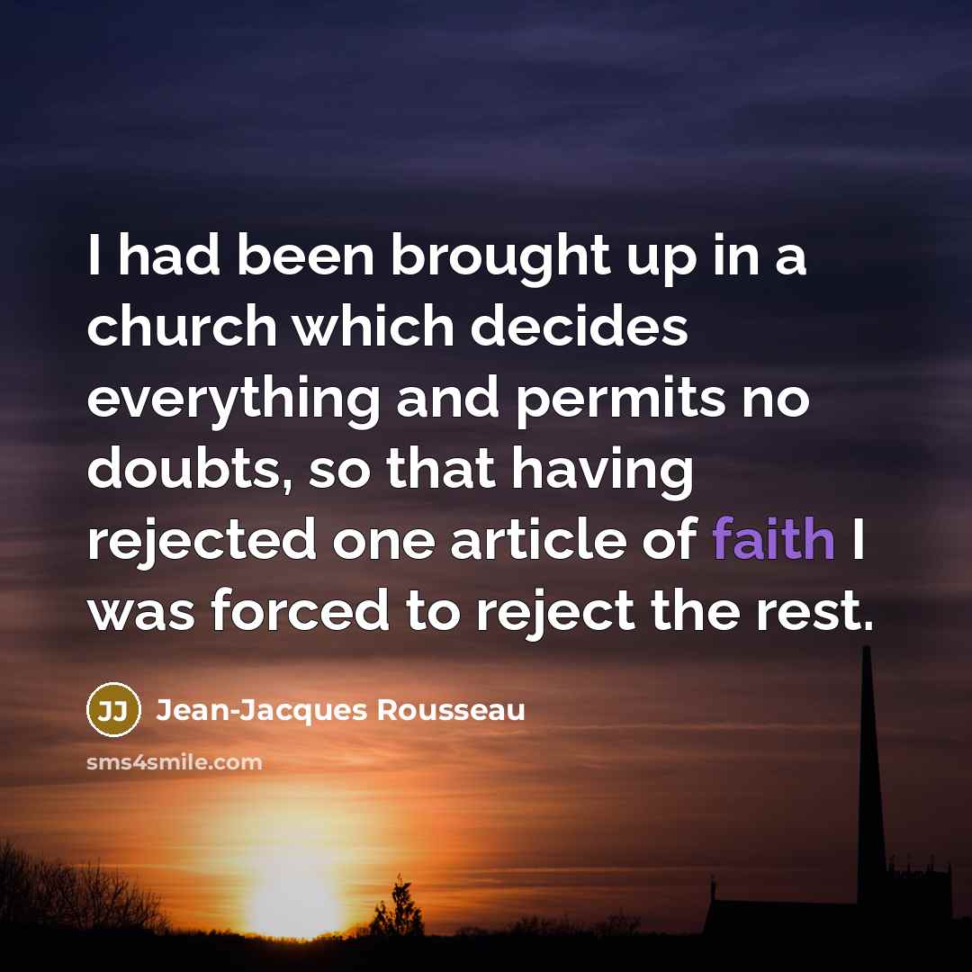 “I had been brought up in a church which decides…” quote by Jean-Jacques Rousseau