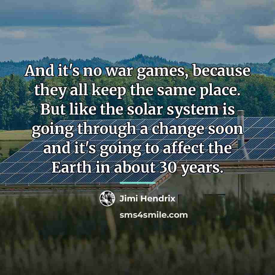 “And it's no war games, because they all keep the…” quote by Jimi Hendrix