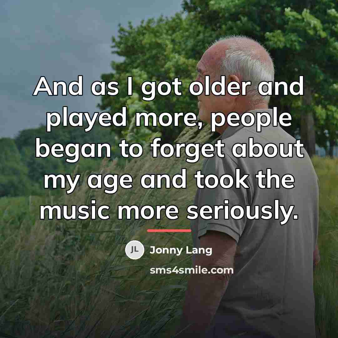 “And as I got older and played more, people began…” quote by Jonny Lang