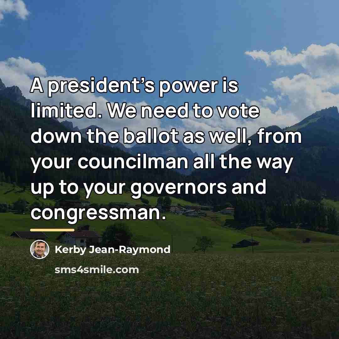 “A president's power is limited. We need to vote down…” quote by Kerby Jean-Raymond