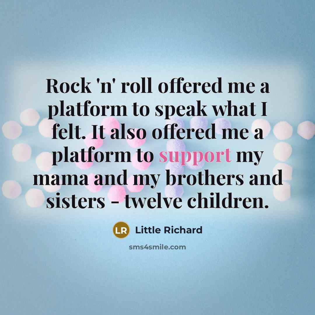 “Rock 'n' roll offered me a platform to speak what…” quote by Little Richard