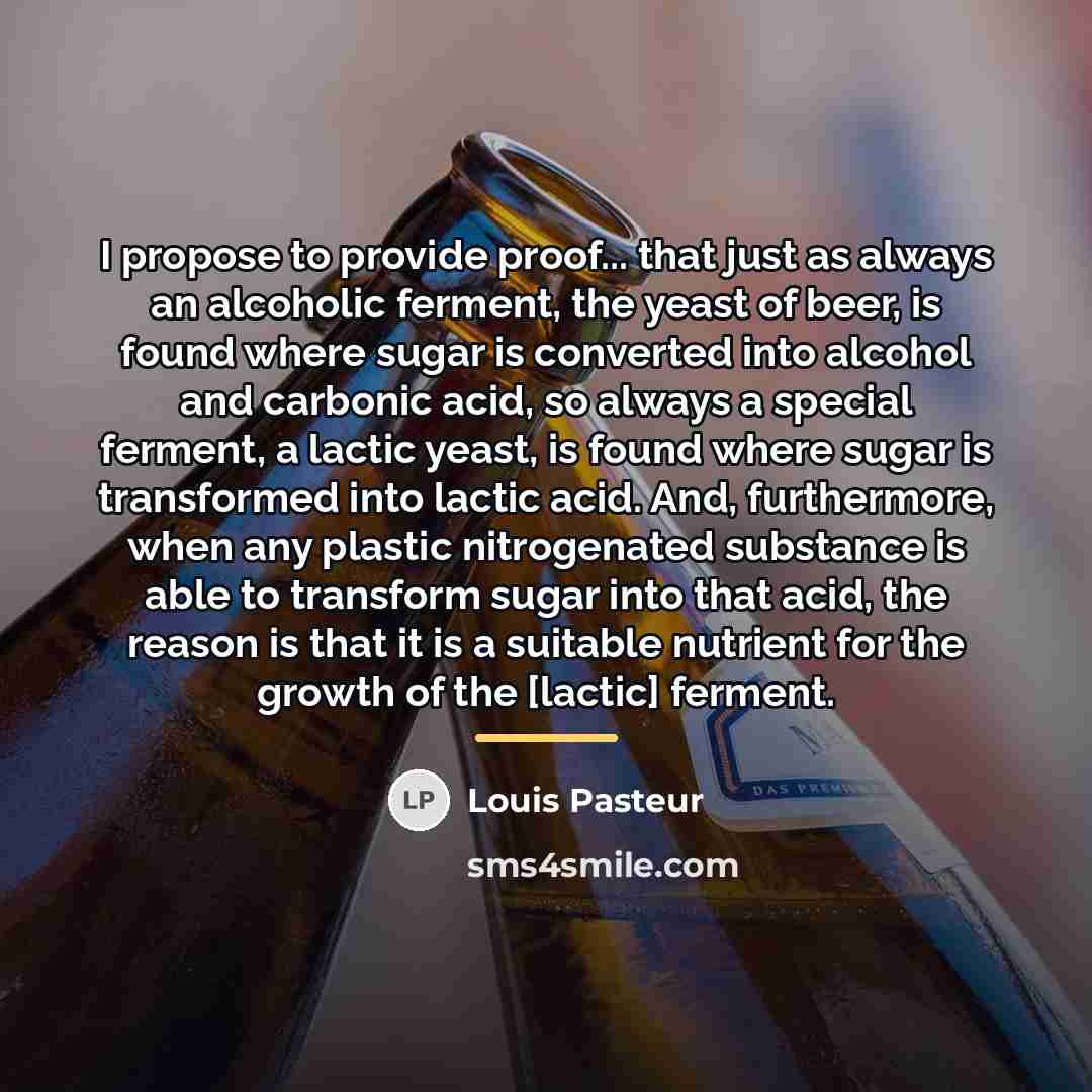 “I propose to provide proof... that just as always an…” quote by Louis Pasteur