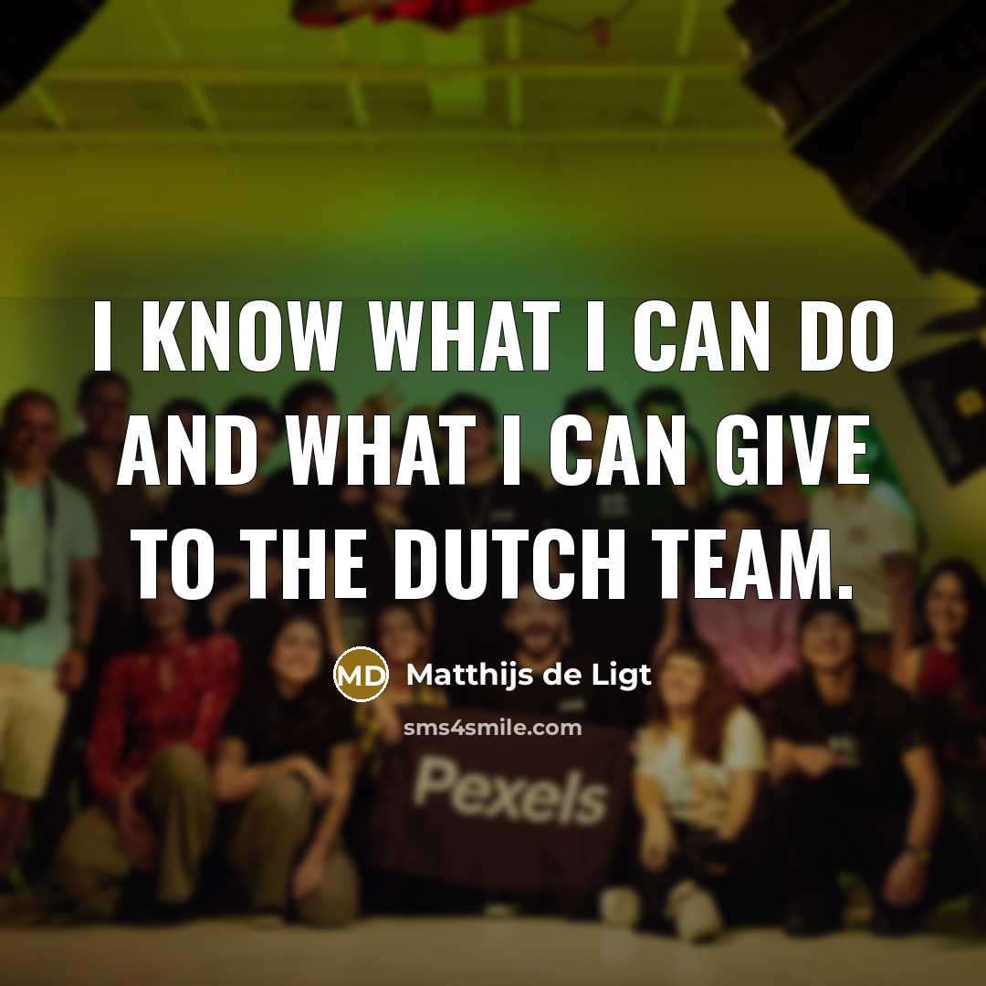 “I know what I can do and what I can…” quote by Matthijs de Ligt