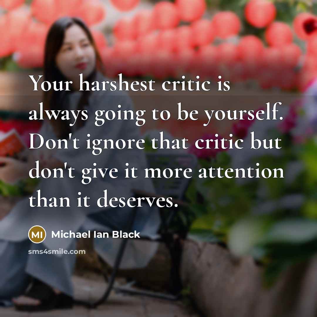 “Your harshest critic is always going to be yourself. Don't…” quote by Michael Ian Black