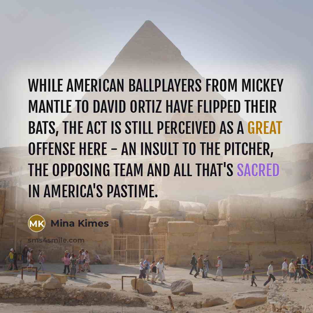 “While American ballplayers from Mickey Mantle to David Ortiz have…” quote by Mina Kimes