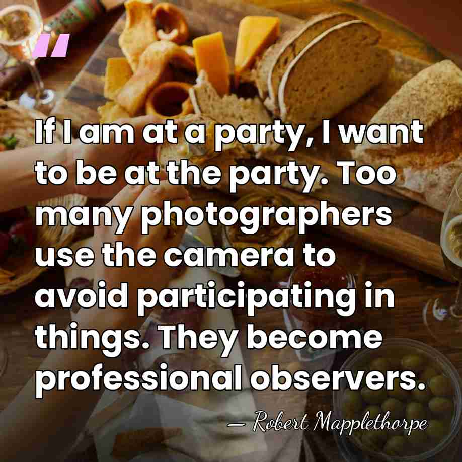 If I am at a party, I want to be at the&hellip; - Robert Mapplethorpe